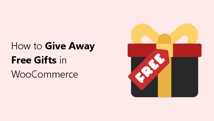 how to gift away free gifts in woocommerce